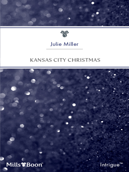 Title details for Kansas City Christmas by Julie Miller - Available